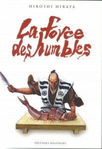 Hiroshi Hirata La Force des Humbles manga gekiga samourai bushido