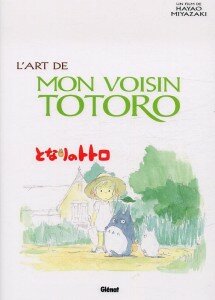 l'art de mon voisin Totoro Hayao Miyazaki Glénat artbook illustration studio Ghibli